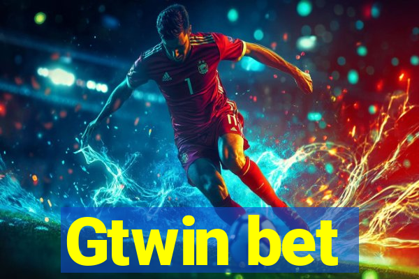 Gtwin bet